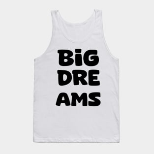 Big Dreams Tank Top